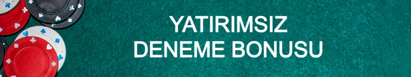 Yatırımsız Deneme Bonusu